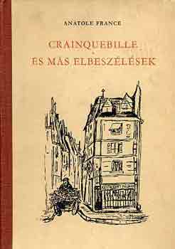 Anatole France - Crainquebille s ms elbeszlsek