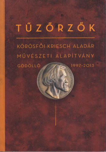 Tzrzk - Krsfi-Kriesch Aladr Mvszeti Alaptvny, Gdll 1997-2013