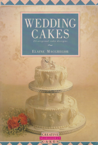 Elaine Macgregor - Wedding Cakes - 25 original cake designs