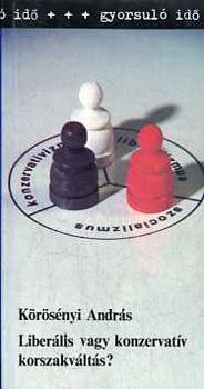 Liber�lis vagy konzervat�v korszakv�lt�s?