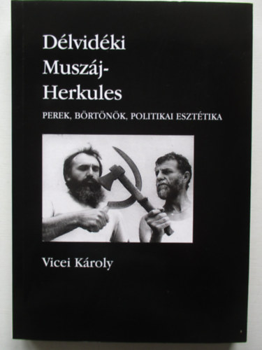 Dlvidki Muszj-Herkules Perek, brtnk, politikai eszttika