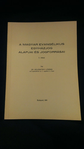 A magyar evanglikus egyhzjog alapjai s jogforrsai I-II. 1991-1998.