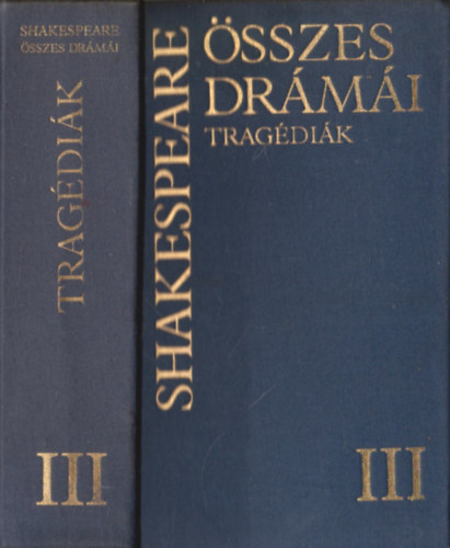Shakespeare sszes drmi III.: Tragdik