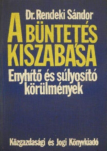 A bntets kiszabsa (Enyht s slyost krlmnyek)