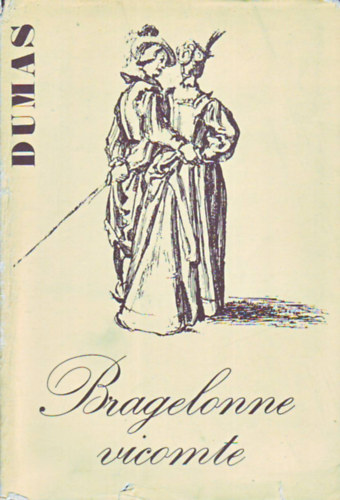 Bragelonne Vicomte vagy Tz vvel ksbb 4.
