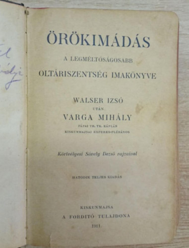 rkimds - A legmltsgosabb oltriszentsg imaknyve