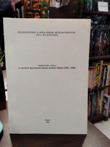 A szervezett iparostanonc-oktat�s kezdetei Mak�n