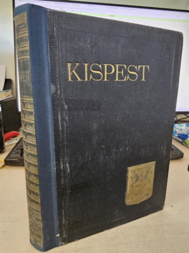 Kispest, Pestszentl�rinc, Pestszentimre - Magyar v�rosok monogr�fi�ja XXI.