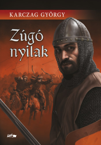 Karczag Gy�rgy - Z�g� nyilak