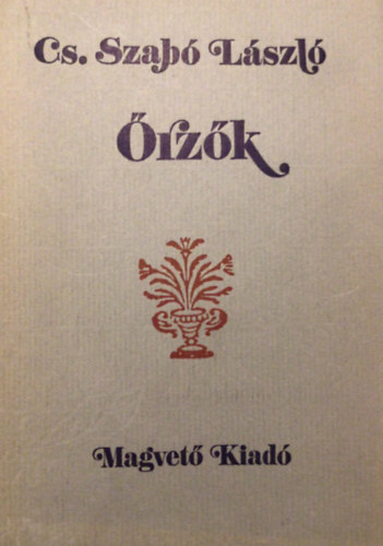 Cs. Szab� L�szl� - �rz�k