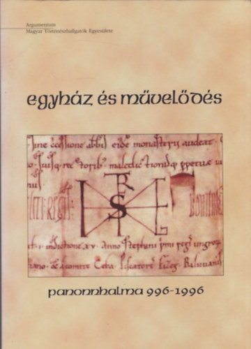 Egyhz s mvelds (Pannonhalma 996-1996)