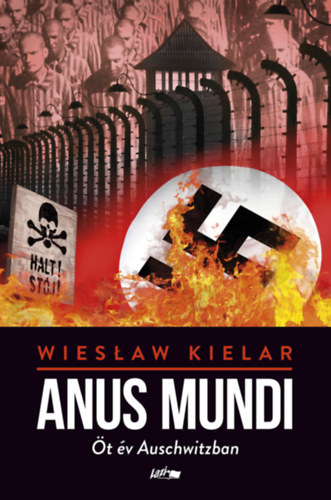 Anus Mundi - �t �v Auschwitzban