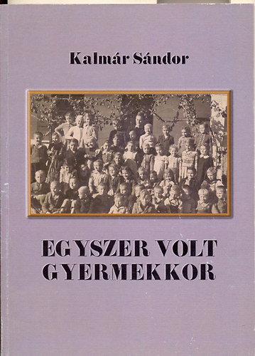 Egyszer volt gyermekkor