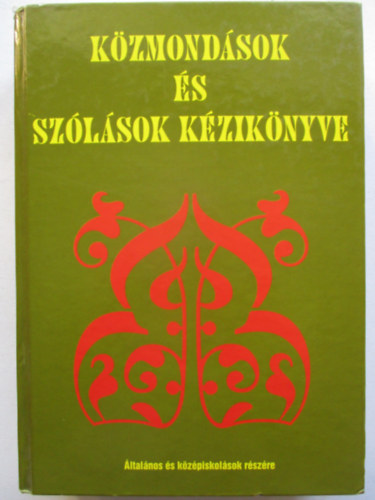 K�zmond�sok �s sz�l�sok k�zik�nyve (�ltal�nos �s k�z�poiskol�sok r�sz�re)