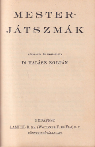 Knig Dnes, Dr. Halsz Zoltn Szemere Imre - Mathematikai mulatsgok I-II. + Mesterjtszmk + A sakkjtk kzi knyve