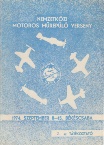 Nemzetkzi Motoros Mrepl Verseny 1974. szeptember 8-15. Bkscsaba - 2. sz. tjkoztat