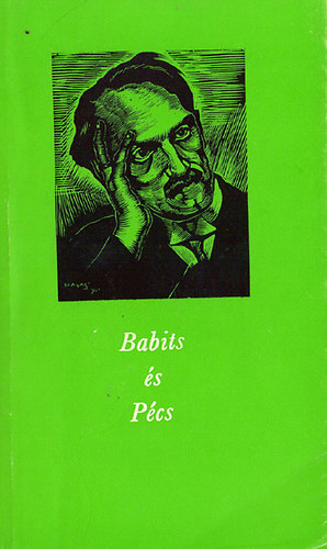 Tsks Tibor  (szerk.) - Babits s Pcs