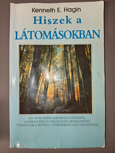 Kenneth E. Hagin - Hiszek a ltomsokban