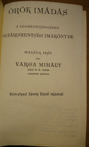 rk imds - A legmltsgosabb oltriszentsg imaknyve (1900)