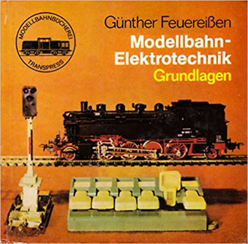 Gnther Feuereissen - Modellbahn-Elektronik - Grundlagen