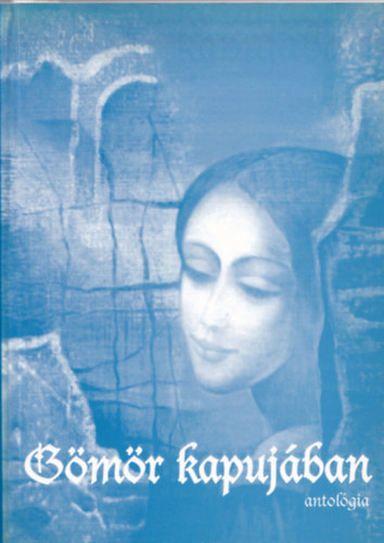Gmr kapujban - antolgia 2004