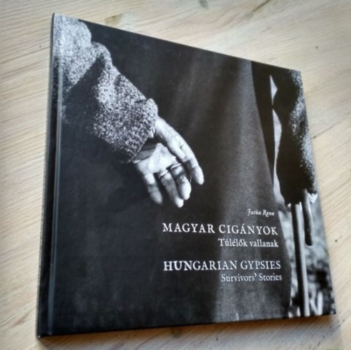 Magyar cignyok / Hungarian Gypsies (Tllk vallanak / Survivors' Stories)