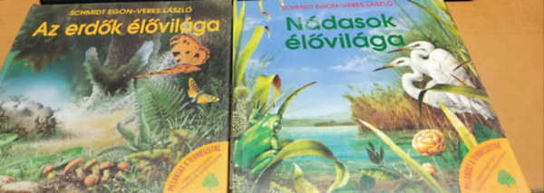 Schmidt Egon-Veres L�szl� - N�dasok �l�vil�ga (Pillant�s a term�szetre) + Az erd�k �l�vil�ga (Pillant�s a term�szetre)+A talaj �l�vil�ga(Pillant�s a term�szetre)(3 k�tet)