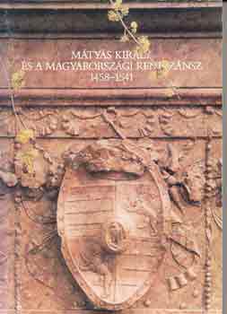 Mtys kirly s a magyarorszgi renesznsz 1458-1541