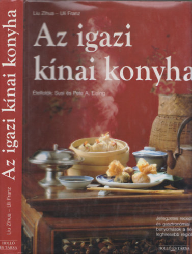Liu Zihua; Uli Franz - Az igazi knai konyha