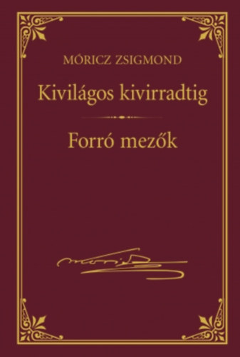 Kivilgos kivirradtig - Forr mezk (Mricz Zsigmond sorozat 15.)