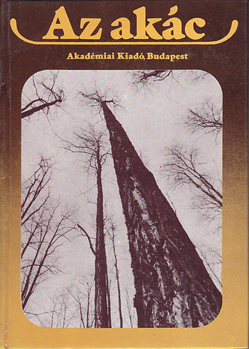 Keresztesi Béla (szerk.) - Az akác