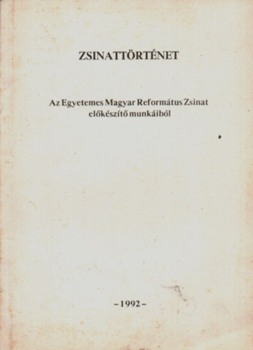 Zsinattrtnet - Az egyetemes Magyar Reformtus Zsinat elkszt munkibl