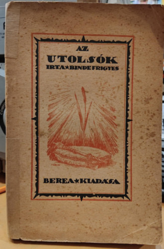 Binde Frigyes - Az utols�k