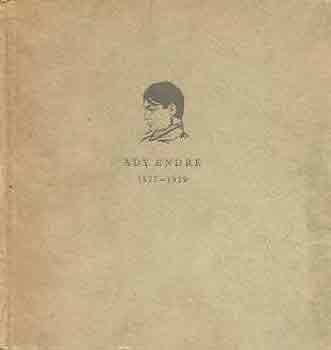 S�ra P�ter -P�l�skei Ferencn� - Ady Endre 1877-1919