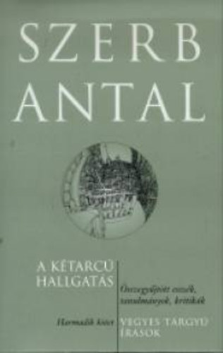 Szerb Antal - A ktarc hallgats