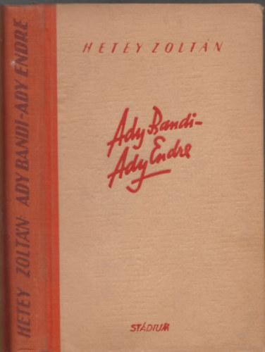 Hetey Zolt�n - Ady Bandi - Ady Endre