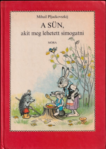 Vlagyimir Szutyejev Mihail Pljackovszkij - A sn, akit meg lehetett simogatni