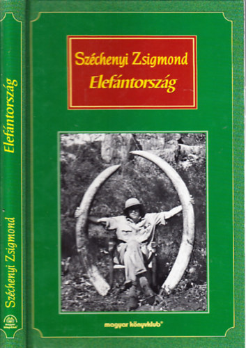 Gr�f Sz�chenyi Zsigmond - Elef�ntorsz�g - Afrikai vad�sznapl�jegyzetek 1932-33, 1933-34
