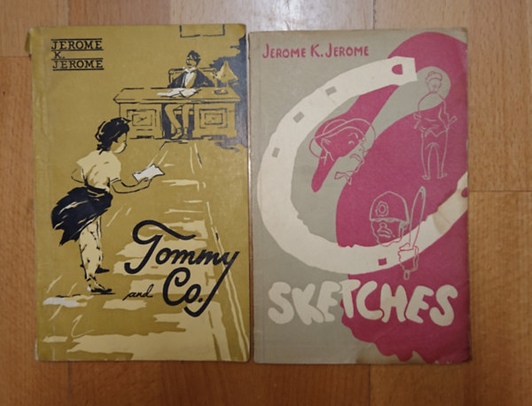 Jerome K. Jerome - 2 angol nyelvű Jerome K. Jerome könyv: Sketches. Tommy and Co.