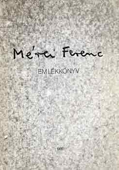 Bagdy E.-Forgcs P.-Pl M. - Mrei Ferenc Emlkknyv