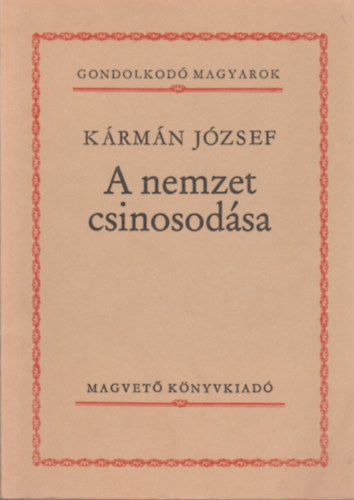 A nemzet csinosodsa (Gondolkod Magyarok)