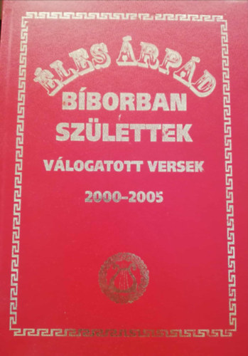 Bborban szlettek Vlogatott versek 2000-2005