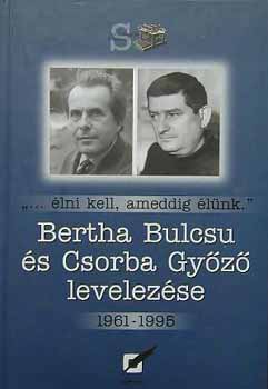 Bertha Bulcsu s  Csorba Gyz levelezse 1961-1995
