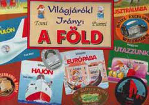 Vil�gj�r�k! Ir�ny a F�ld