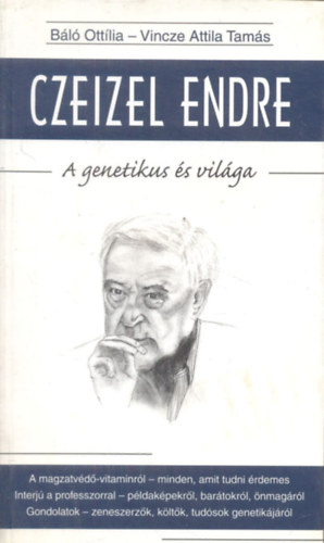 Czeizel Endre - A genetikus s vilga