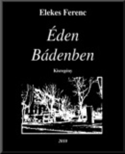 Elekes Ferenc - den Bdenben  - kisregny | Leborult szivarvg - egyszer trtnetek