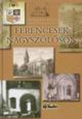 Ferencesek Nagysz�l�s�n - �tsz�z �ves jelenl�t t�rben �s id�ben