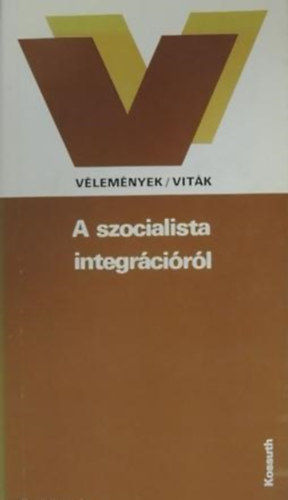 A szocialista integrcirl (Vlemnyek/vitk)