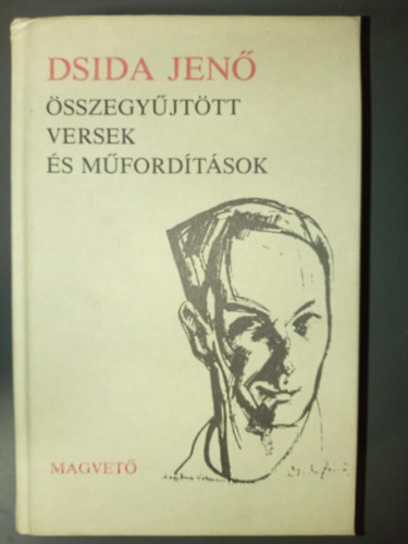 Dsida Jen sszegyjttt versek s mfordtsok