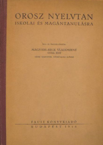 Stoll Edit Magyary-Beck Vladimirn� - Orosz nyelvtan - iskolai �s mag�ntanul�sra